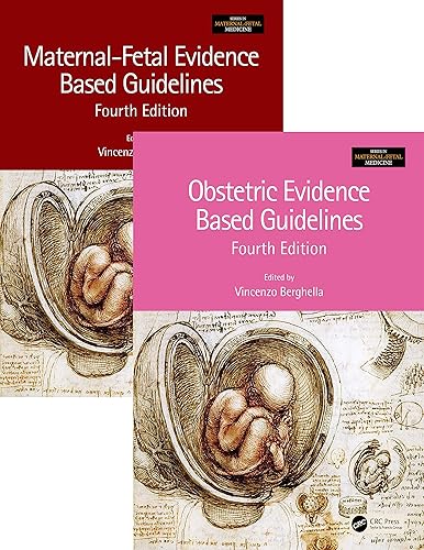 Maternal-Fetal and Obstetric Evidence Based Guidelines, Two Volume Set, Fourth Edition (Series in Maternal-Fetal Medicine)