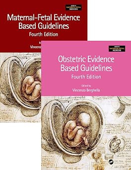 Maternal-Fetal and Obstetric Evidence Based Guidelines, Two Volume Set, Fourth Edition Series in Maternal-Fetal Medicine