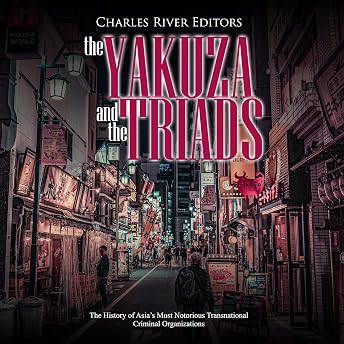 The Yakuza and the Triads Audiobook by Charles River Editors episode artwork