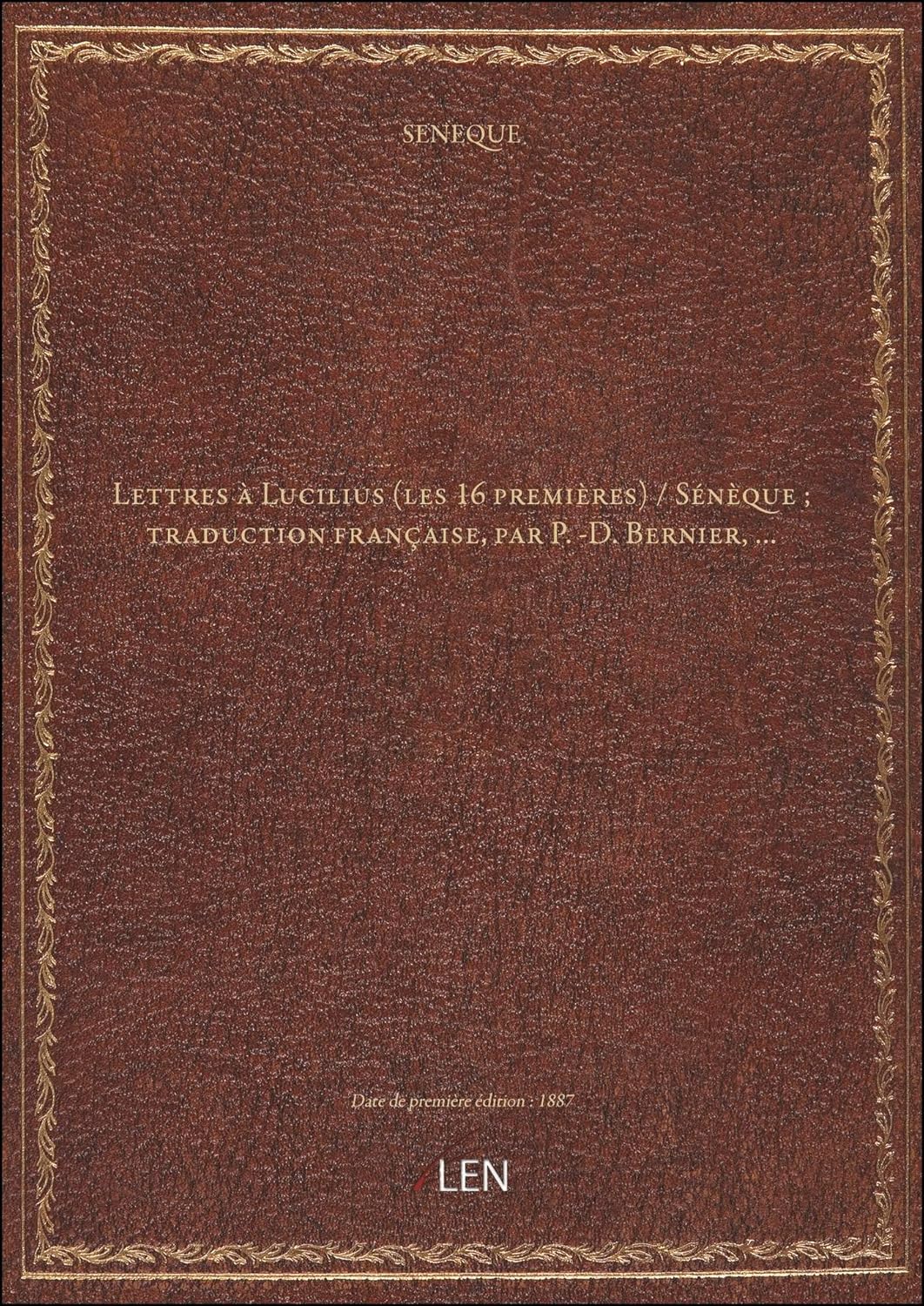 Lettres à Lucilius (les 16 premières) / Sénèque ; traduction française ...