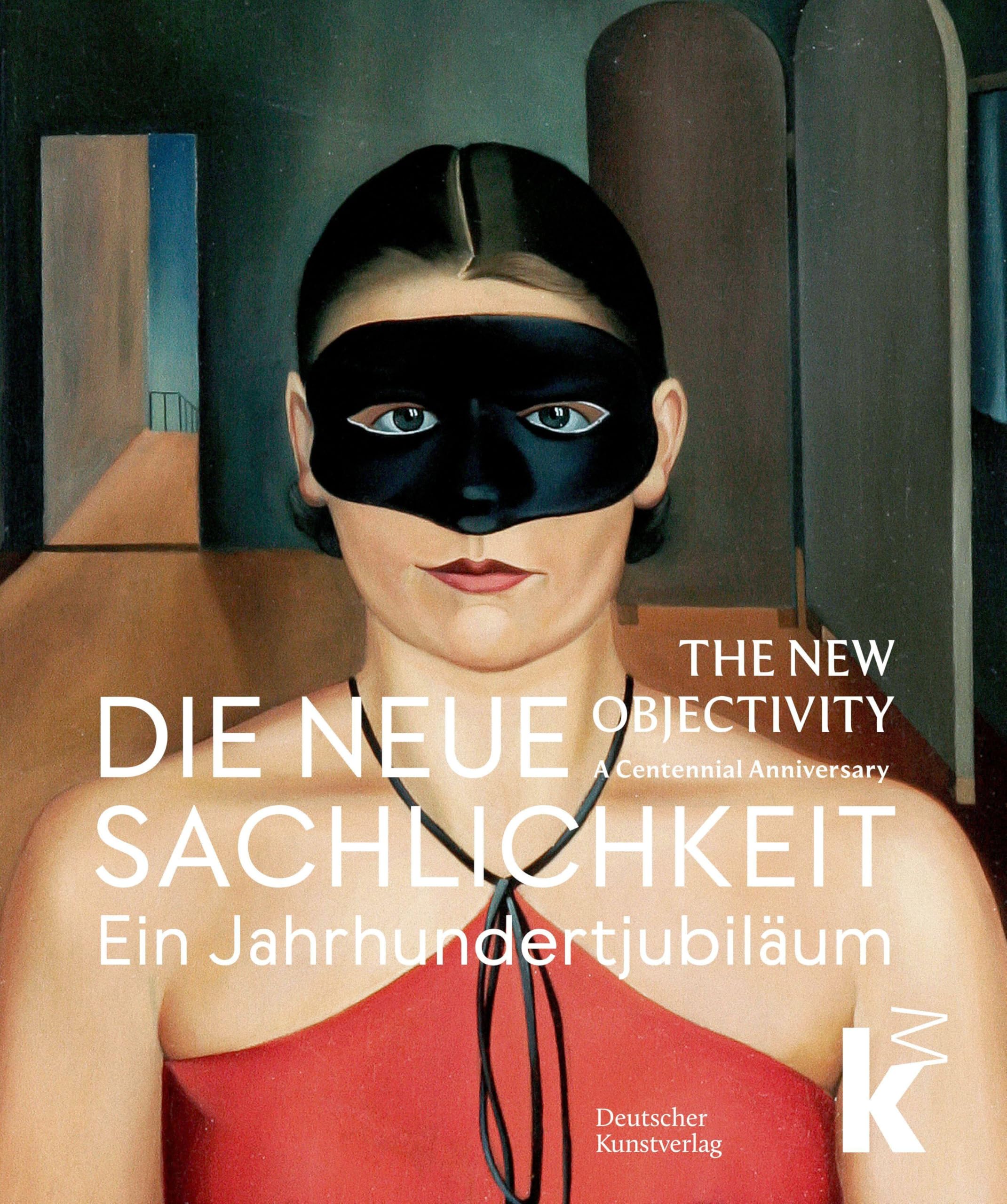 Die Neue Sachlichkeit, le catalogue d'art prestigieux du centenaire