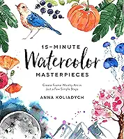 15-Minute Watercolor Masterpieces: Create Frame-Worthy Art in Just a Few Simple Steps