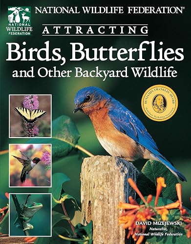 National Wildlife Federation (R): Attracting Birds, Butterflies & Other Backyard