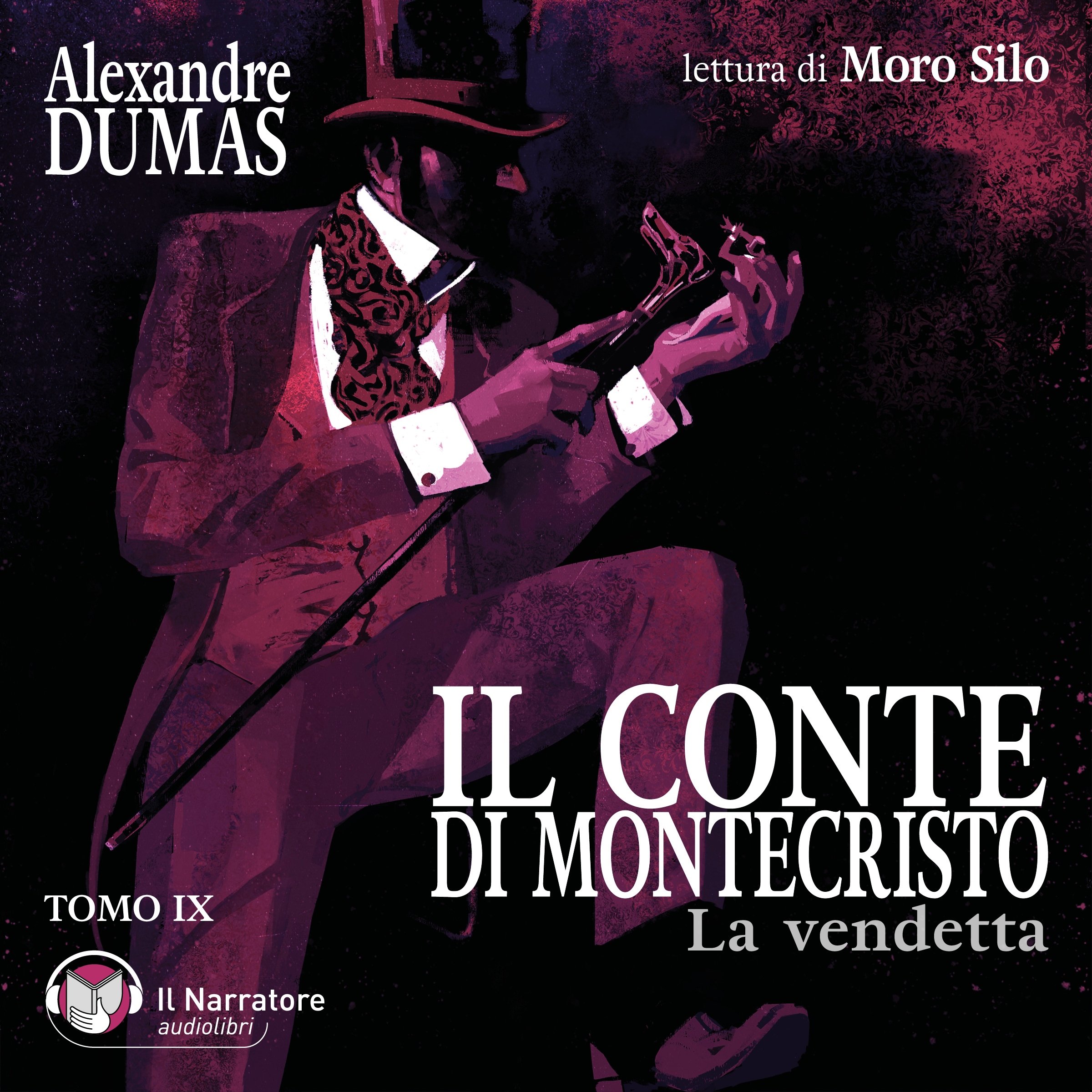 Il Conte di Montecristo - Tomo IX - La vendetta: Alexandre Dumas
