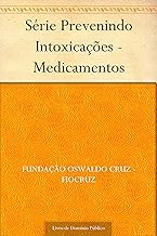 Série Prevenindo Intoxicações - Medicamentos