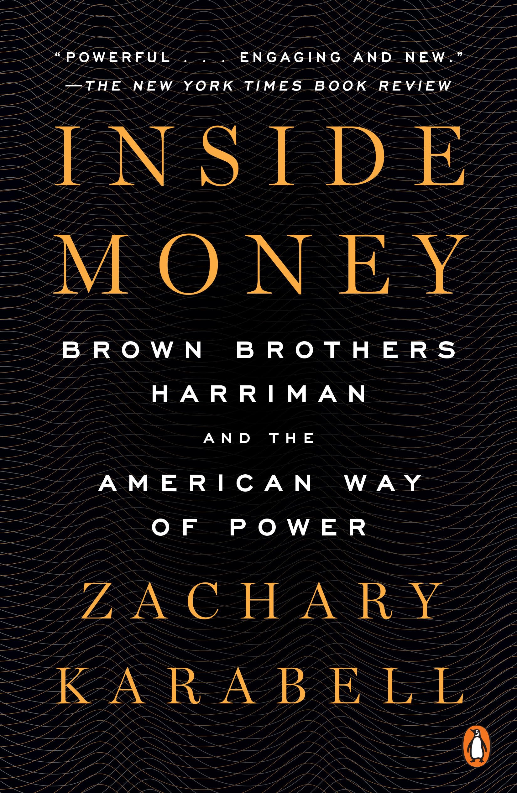 Inside Money: Brown Brothers Harriman and the American Way of Power