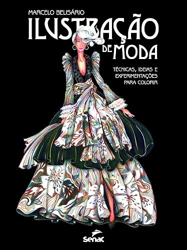 Ilustração de moda: Técnicas, ideias e experimentações para colorir