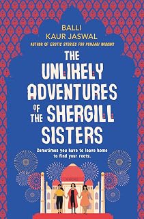 The unlikely adventures of the shergillsisters