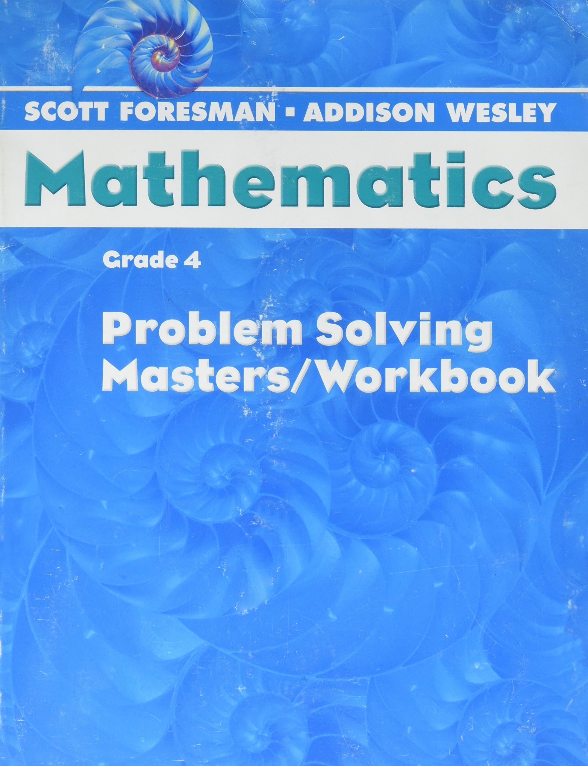 Scott Foresman-Addison Wesley Mathematics Grade 4 Problem Solving Masters
