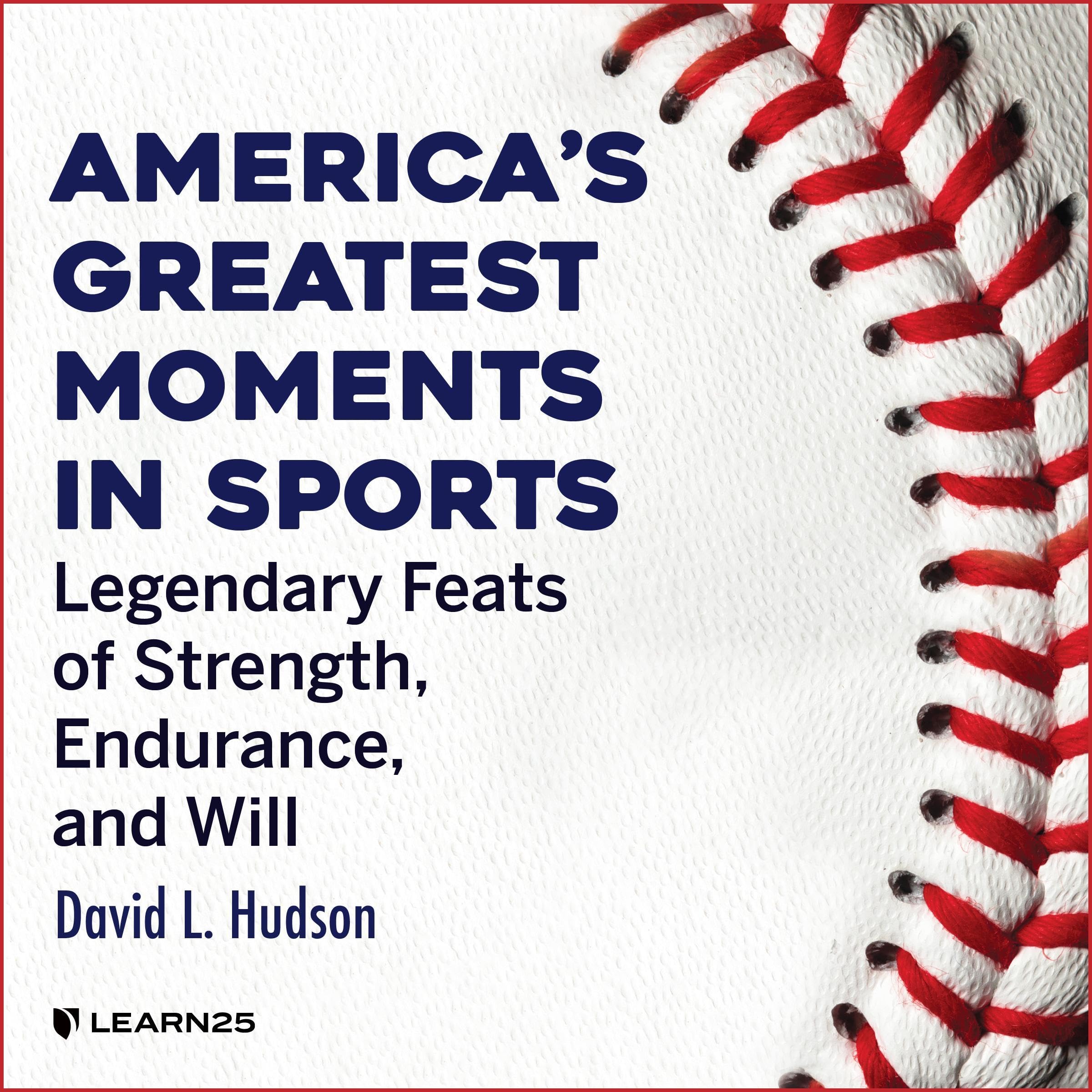 America’s Greatest Moments in Sports