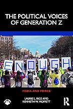 The Political Voices of Generation Z (Media and Power)