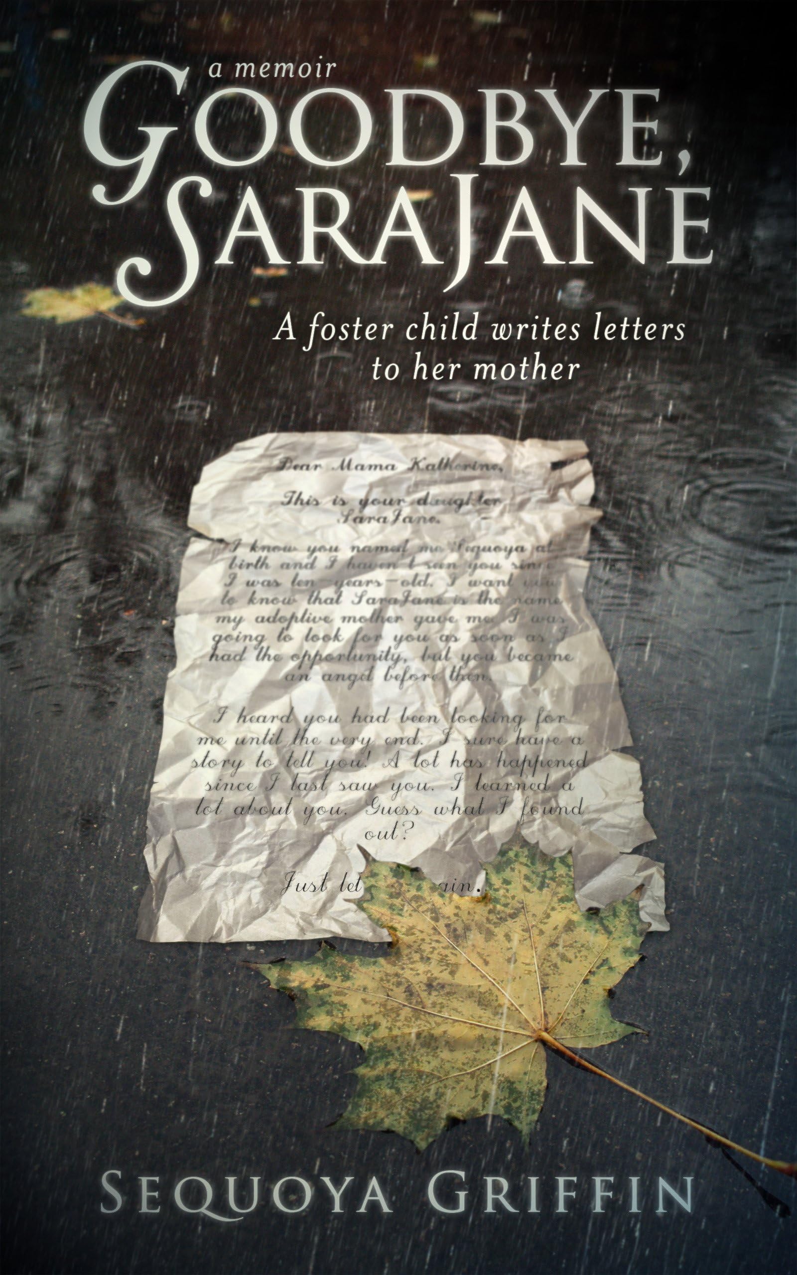 Goodbye, SaraJane: A Foster Child Writes Letters to Her Mother