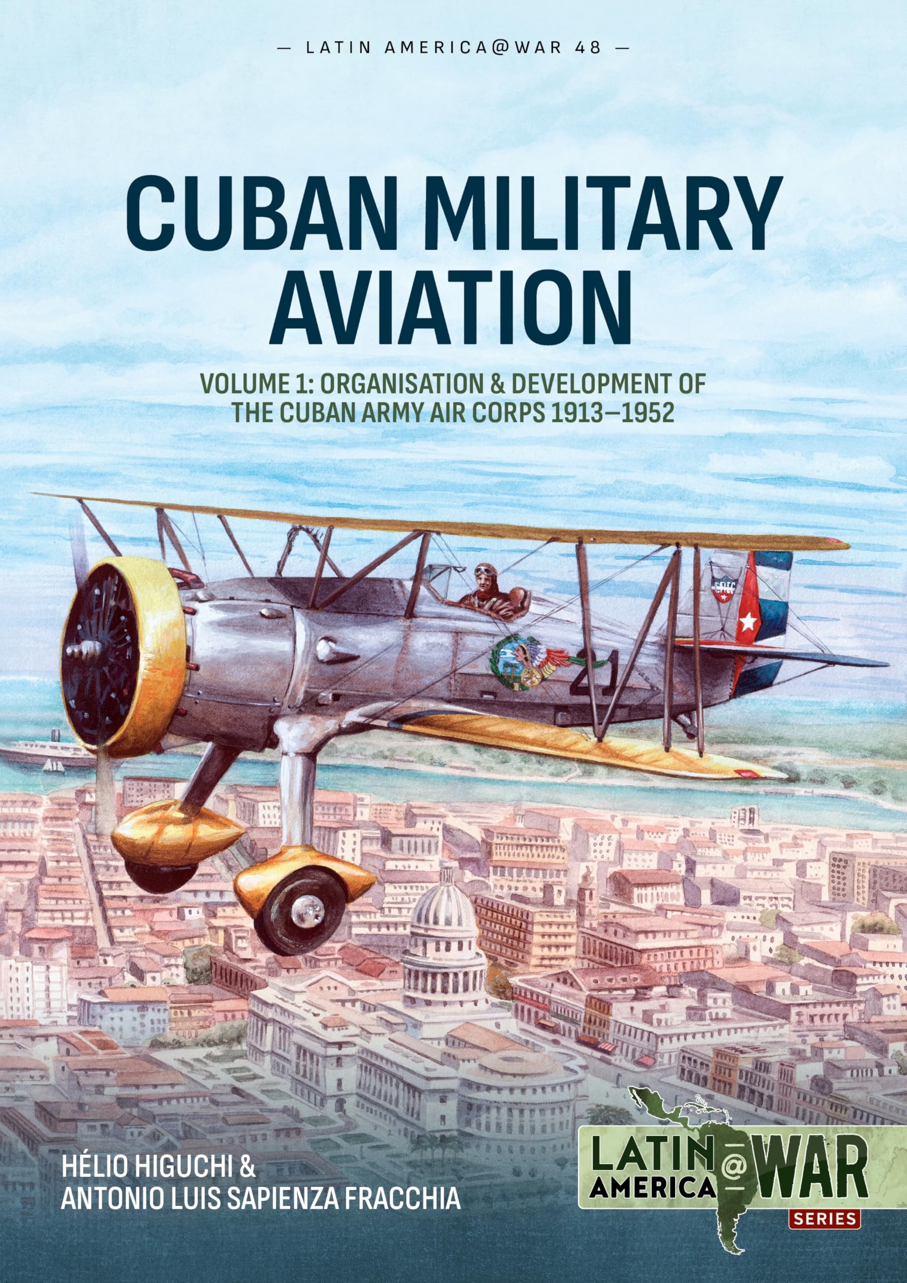 Cuban Military Aviation Volume 1 by Antonio Luis Sapienza Fracchia PAPERBACK