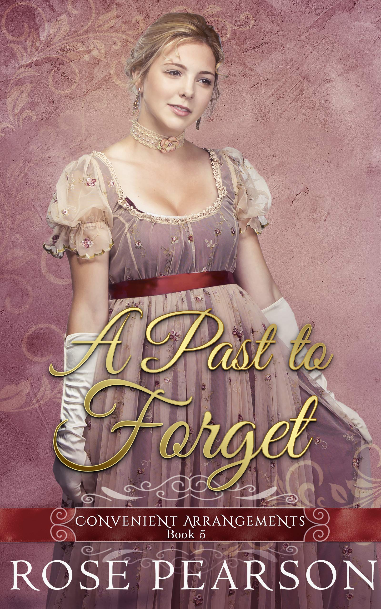 A Past to Forget: A Regency Romance (Convenient Arrangements Book 5)