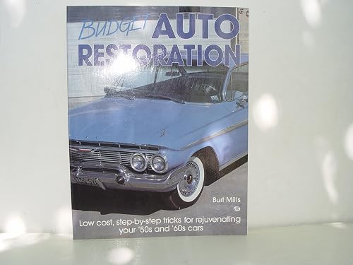 Budget Auto Restoration: Rejuvenating Your Fifties and Sixties American Car