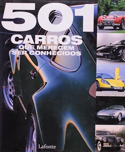 501 Carros que Merecem Ser Conhecidos