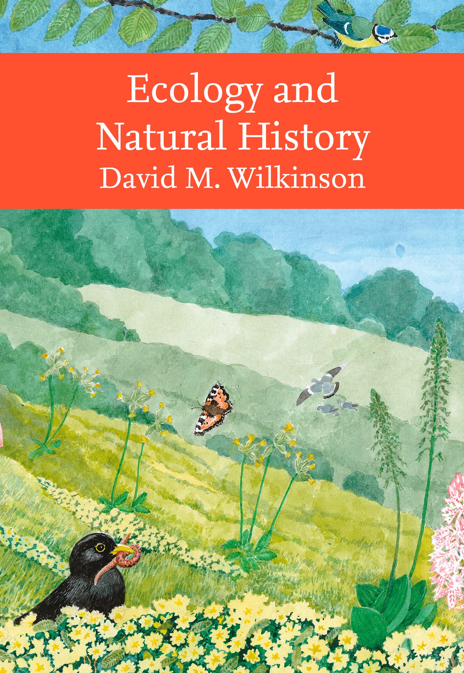 Ecology and Natural History: A New Naturalist Guide to British Ecosystems and Climate Change: Book 143 (Collins New Naturalist Library)