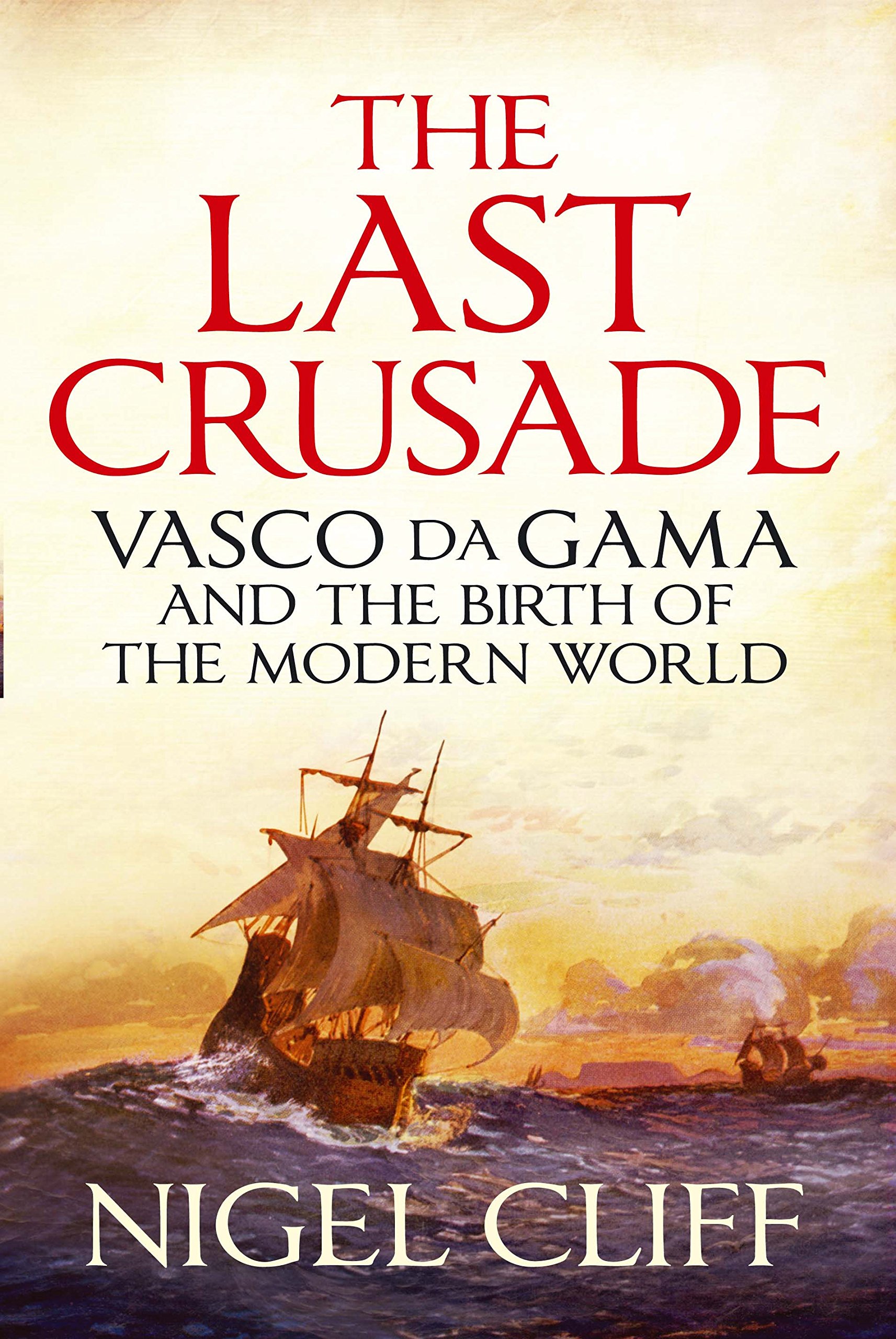 Buy The Last Crusade: The Epic Voyages of Vasco Da Gama — BookShops.in