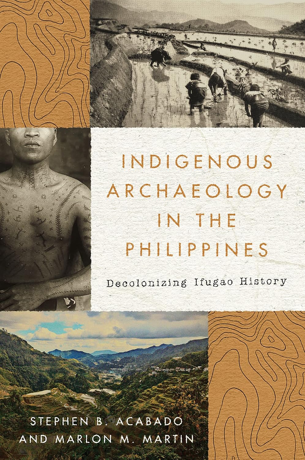 Indigenous Archaeology in the Philippines: Decolonizing Ifugao History      Kindle Edition