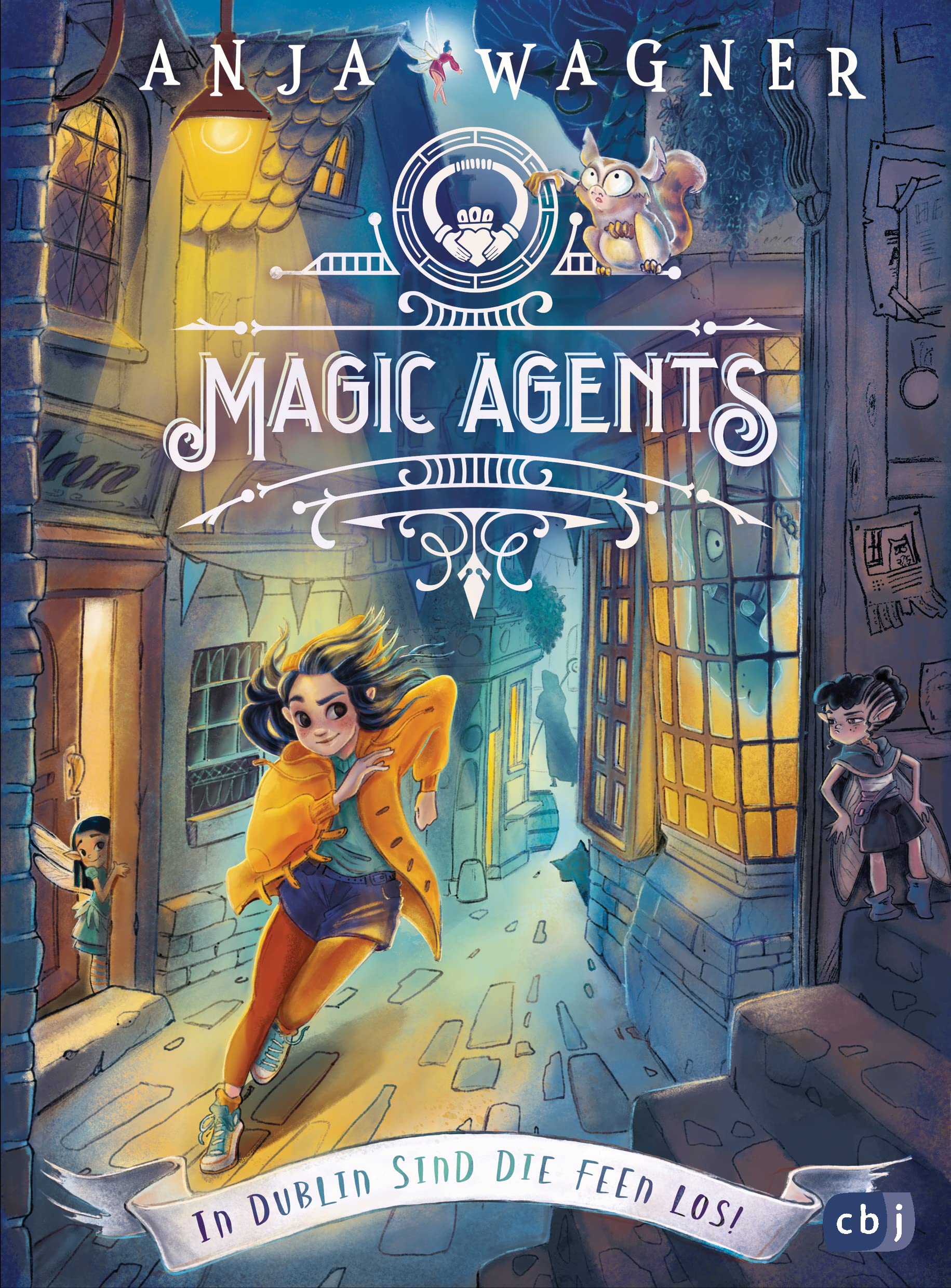 Magic Agents - In Dublin sind die Feen los!: Eine magische Agentin auf ihrer ersten Mission begeistert Kinder ab 10 Jahren