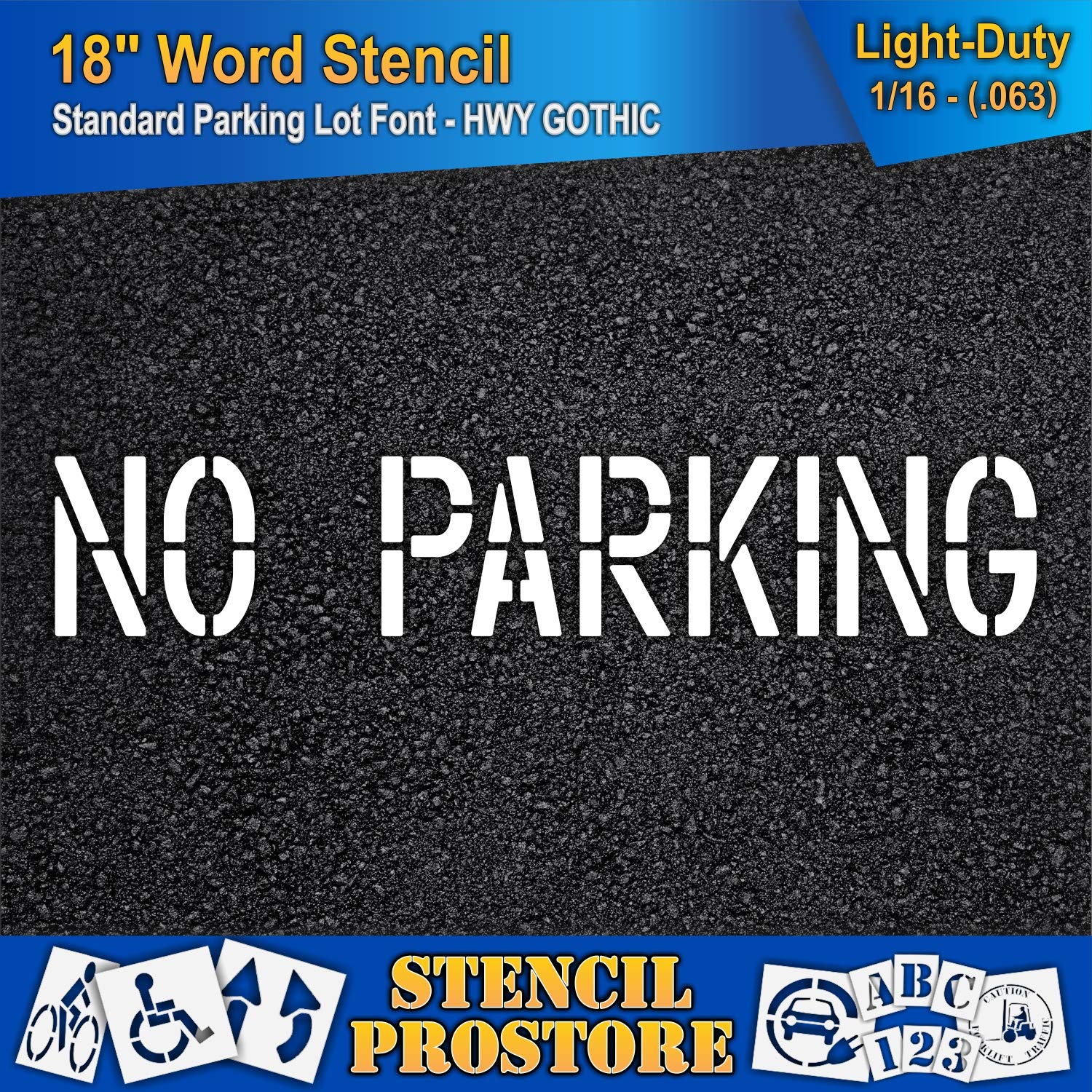 Pavement Marking Stencils - 18 inch NO Parking Stencil - 18" x 99" x 1/16'' (63 mil) - Light-Duty