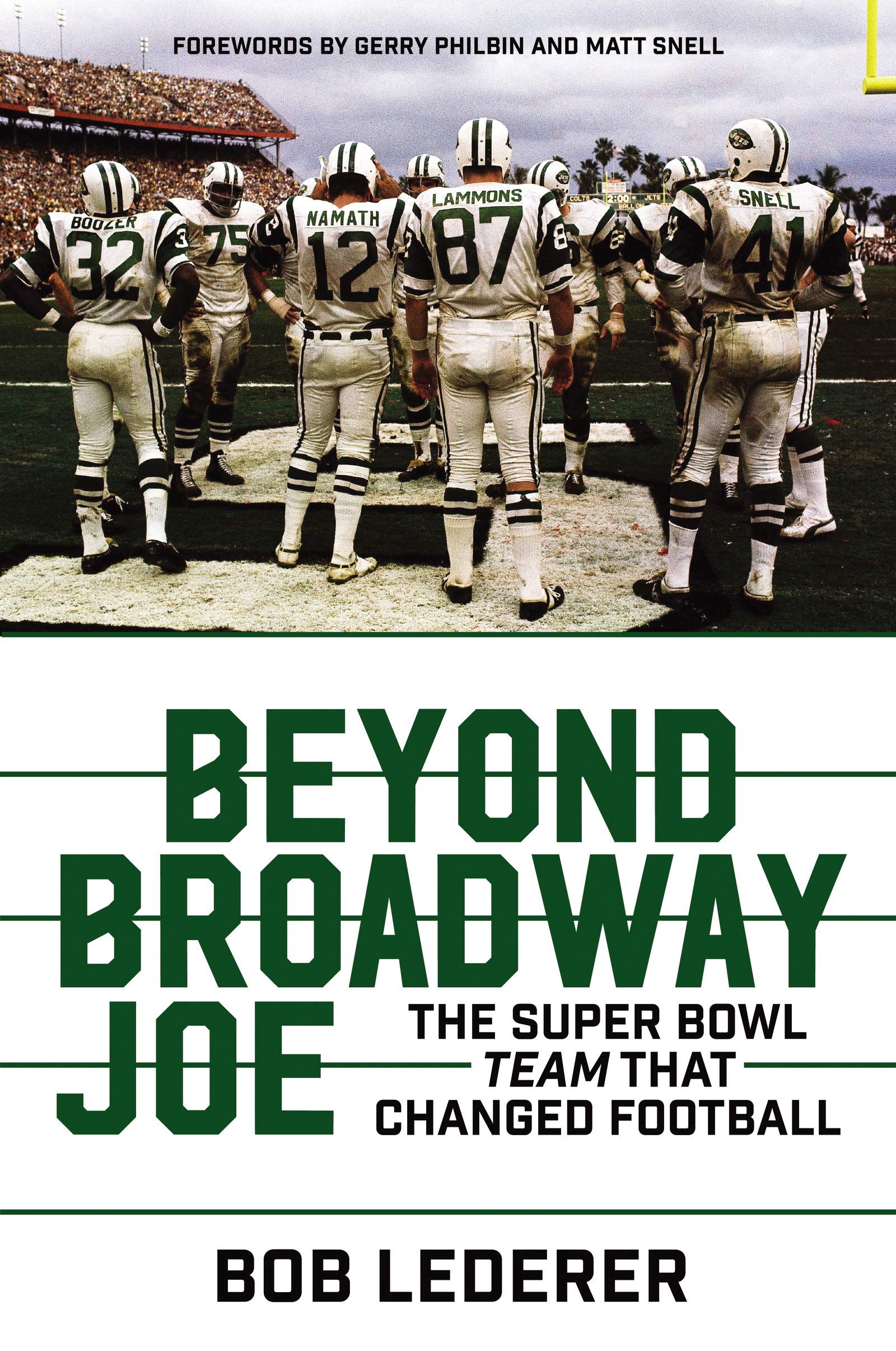 Beyond Broadway Joe: The Super Bowl TEAM That Changed Football Paperback – August 13, 2019