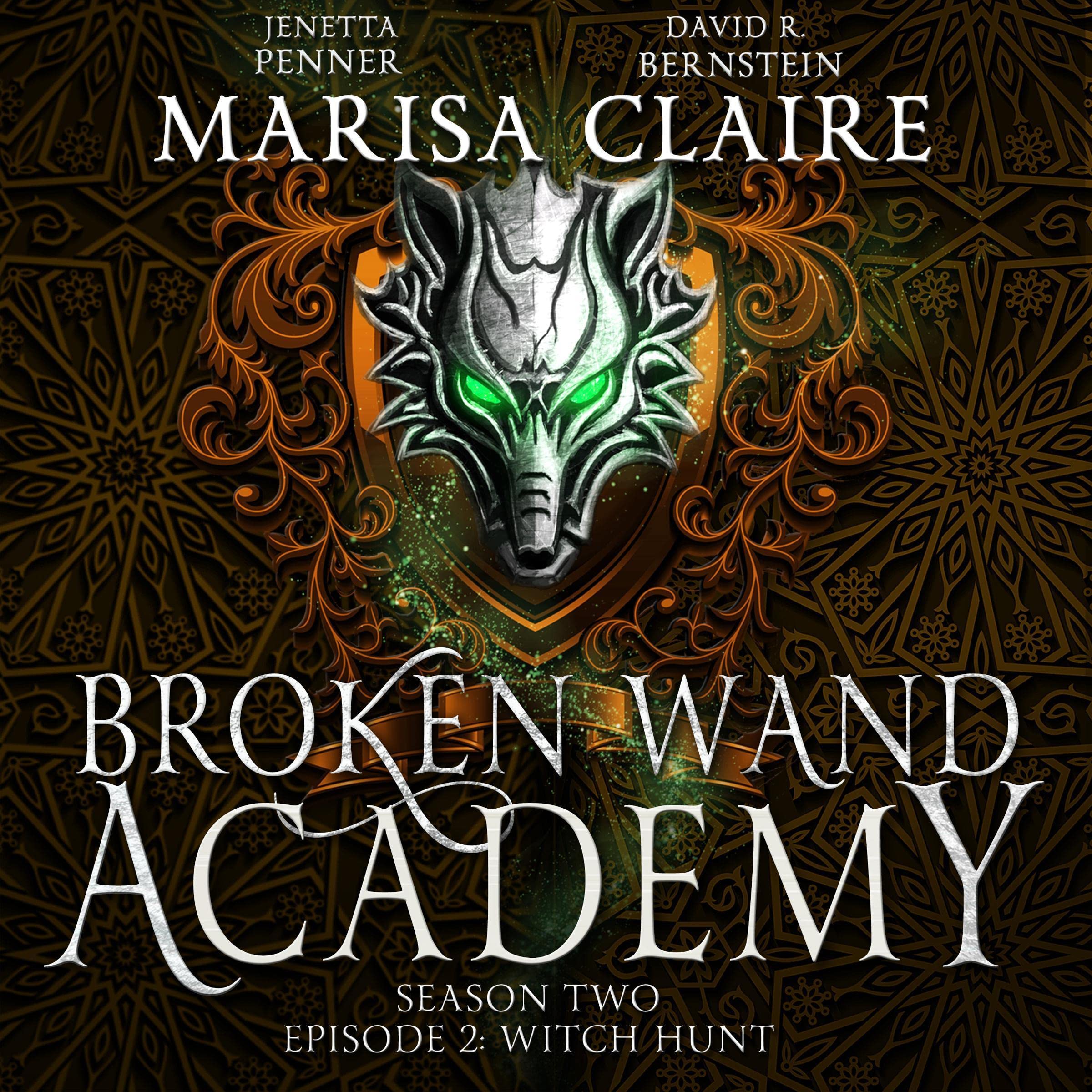 Cover art for Witch Hunt: Broken Wand Academy: Season 2, Episode 2