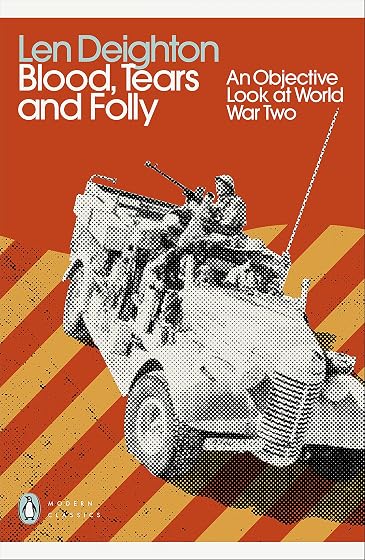 Blood Tears And Folly: An Objective Look At World War Two
