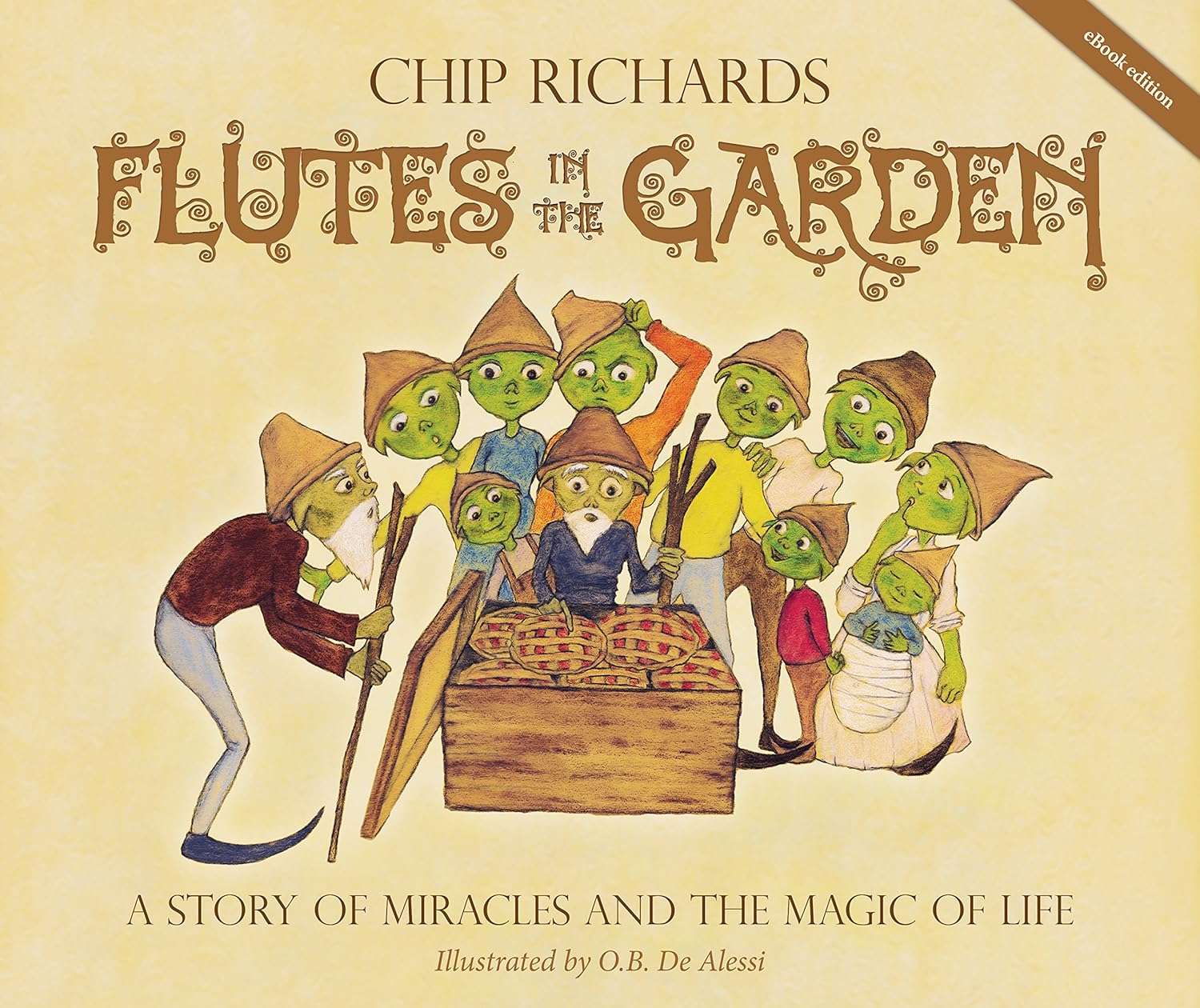 Flutes in the Garden A Story of Miracles and the Magic of Life