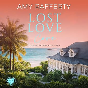 Lost Love Cove Audiobook by Amy Rafferty