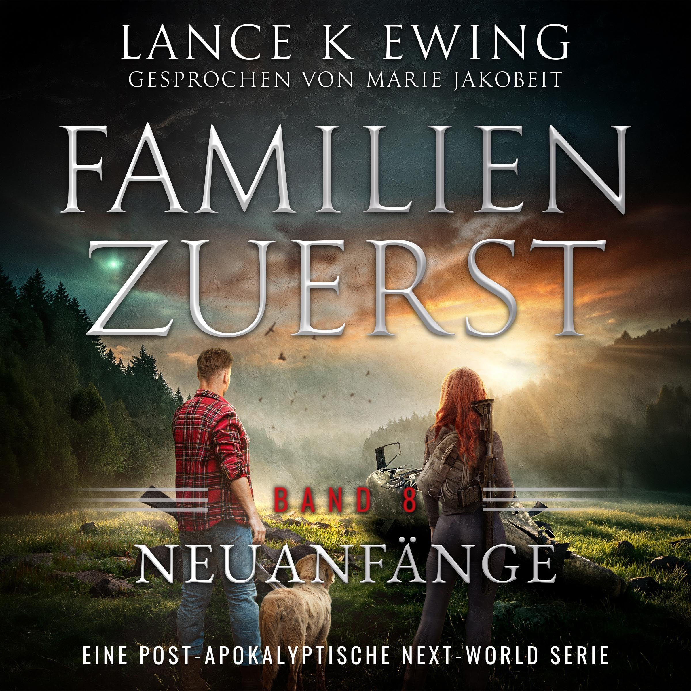 Cover art for Families First: Eine postapokalyptische Next-World-Serie: Band 8 Die Neuanfänge (Familien Zuerst)