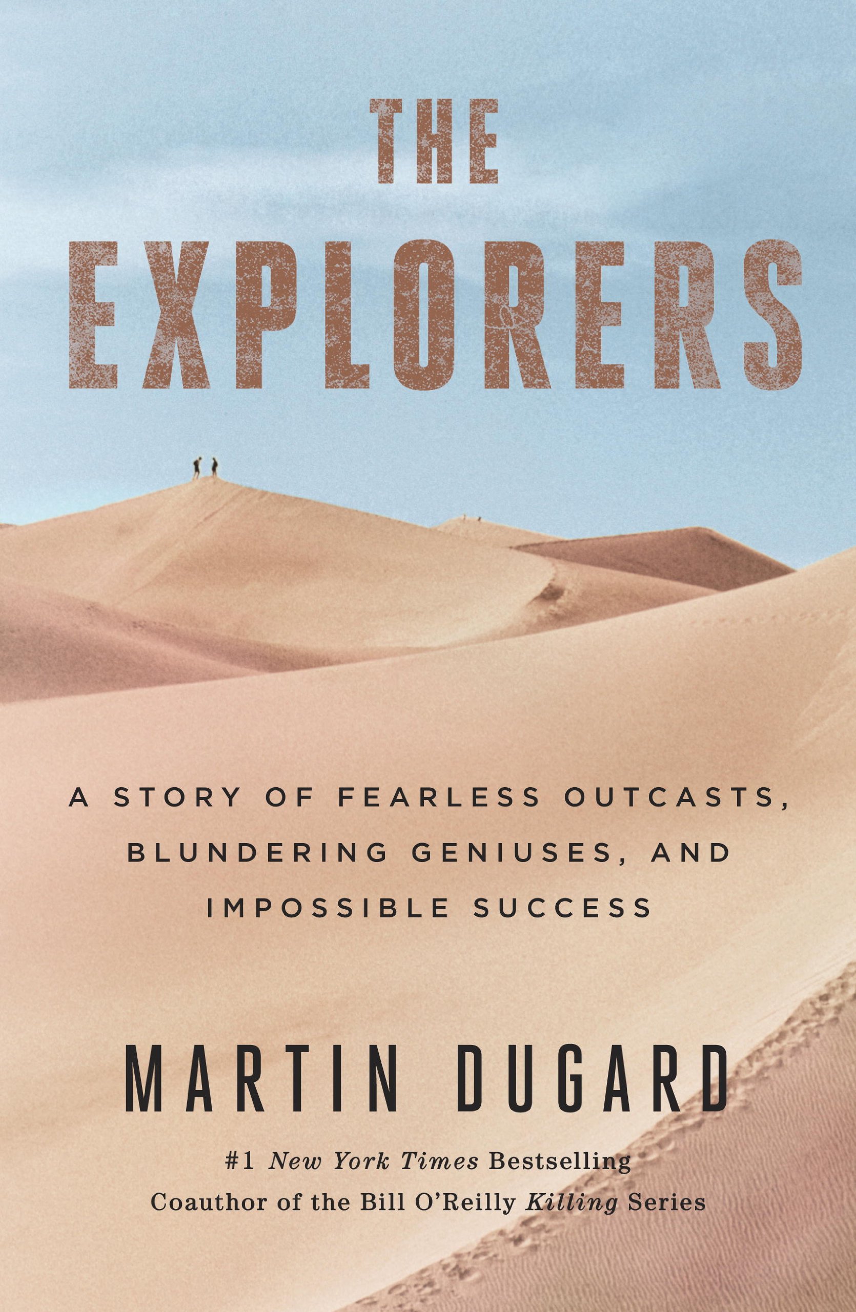 Buy The Explorers: A Story of Fearless Outcasts, Blundering Geniuses, and Impossible Success — BookShops.in