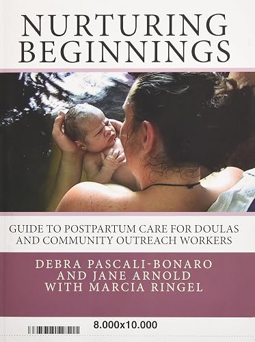 Nurturing Beginnings: Guide to Postpartum Care for Doulas and Community Outreach Workers