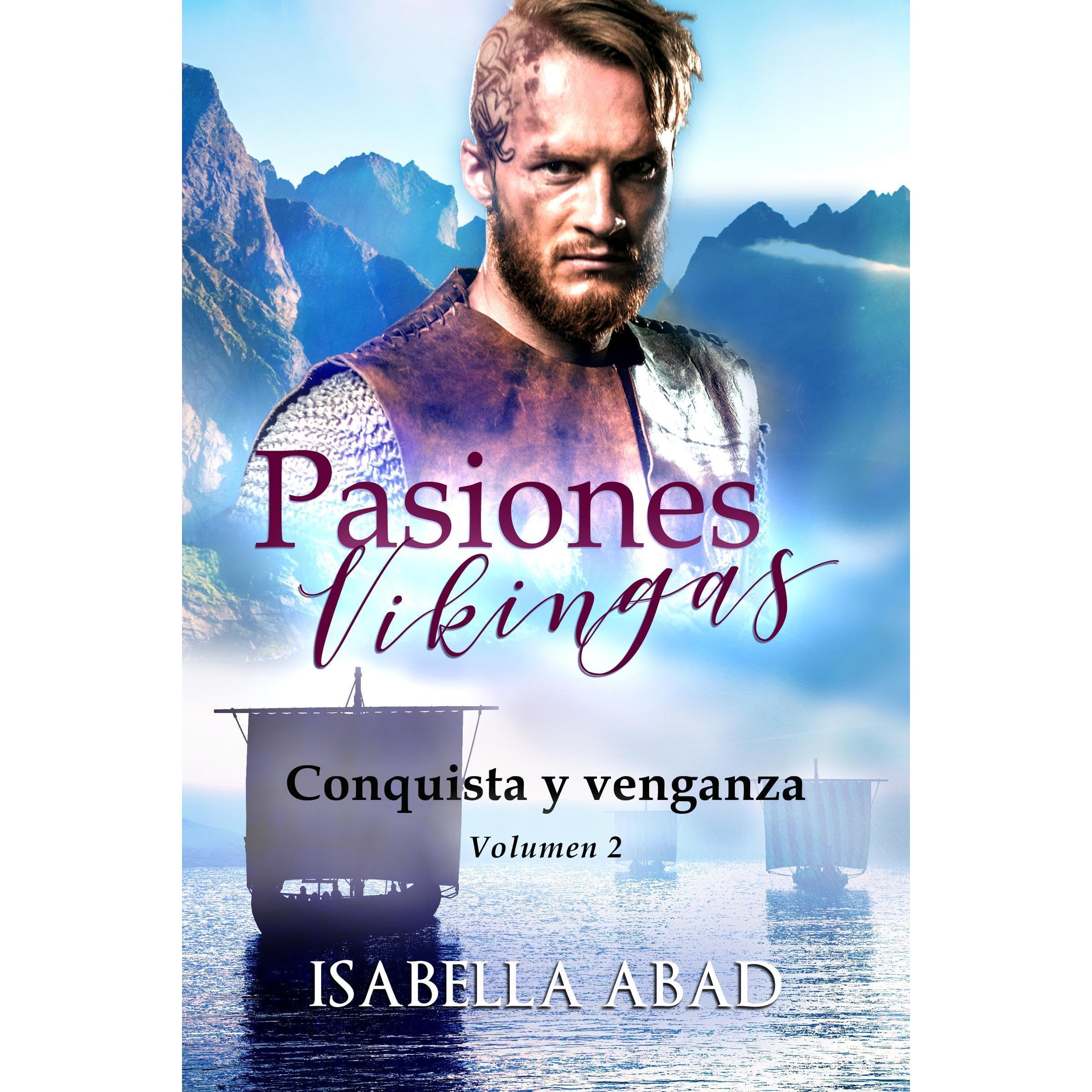 Pasiones vikingas 2. Novela de romance histórico en los fiordos y tierras escocesas.