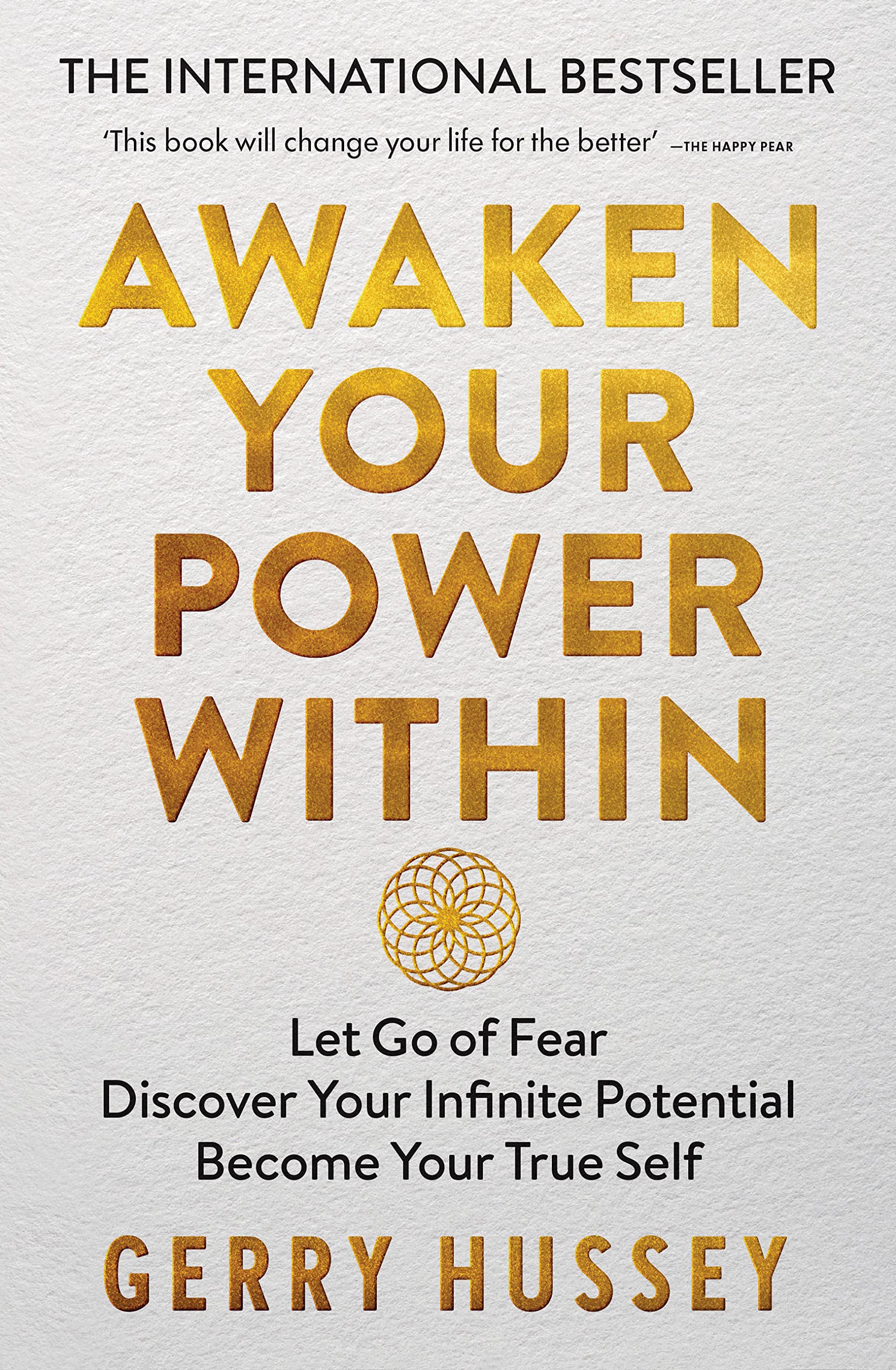 Awaken Your Power Within: Let Go of Fear. Discover  by Gerry Hussey PAPERBACK