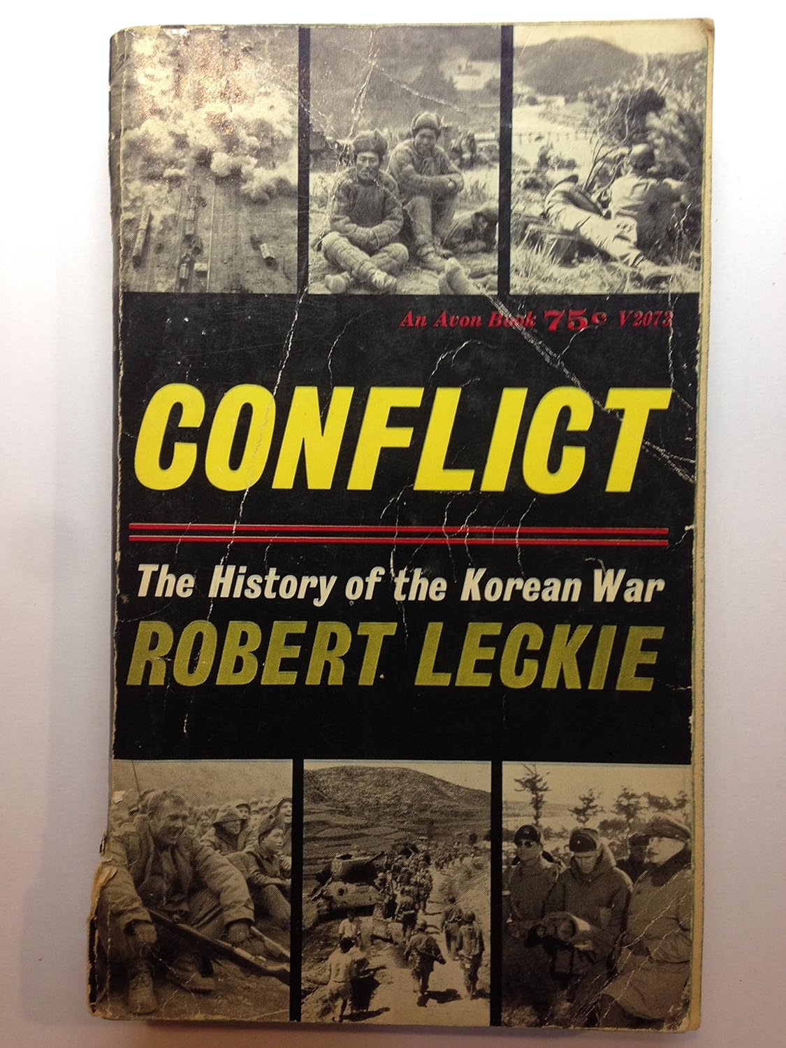Conflict the History of the Korean War: ROBERT LECKIE: Books - Amazon.ca