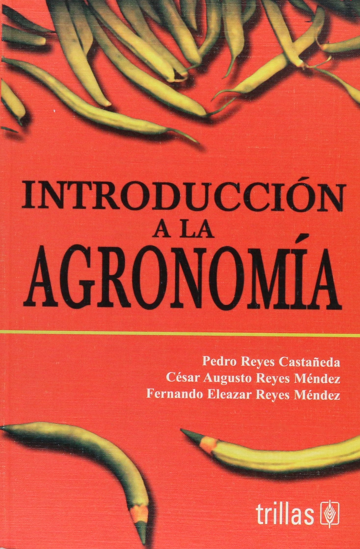 Introduccion a la agronomia/ Introduction to Agronomy (Spanish Edition) Paperback – January 1, 2002