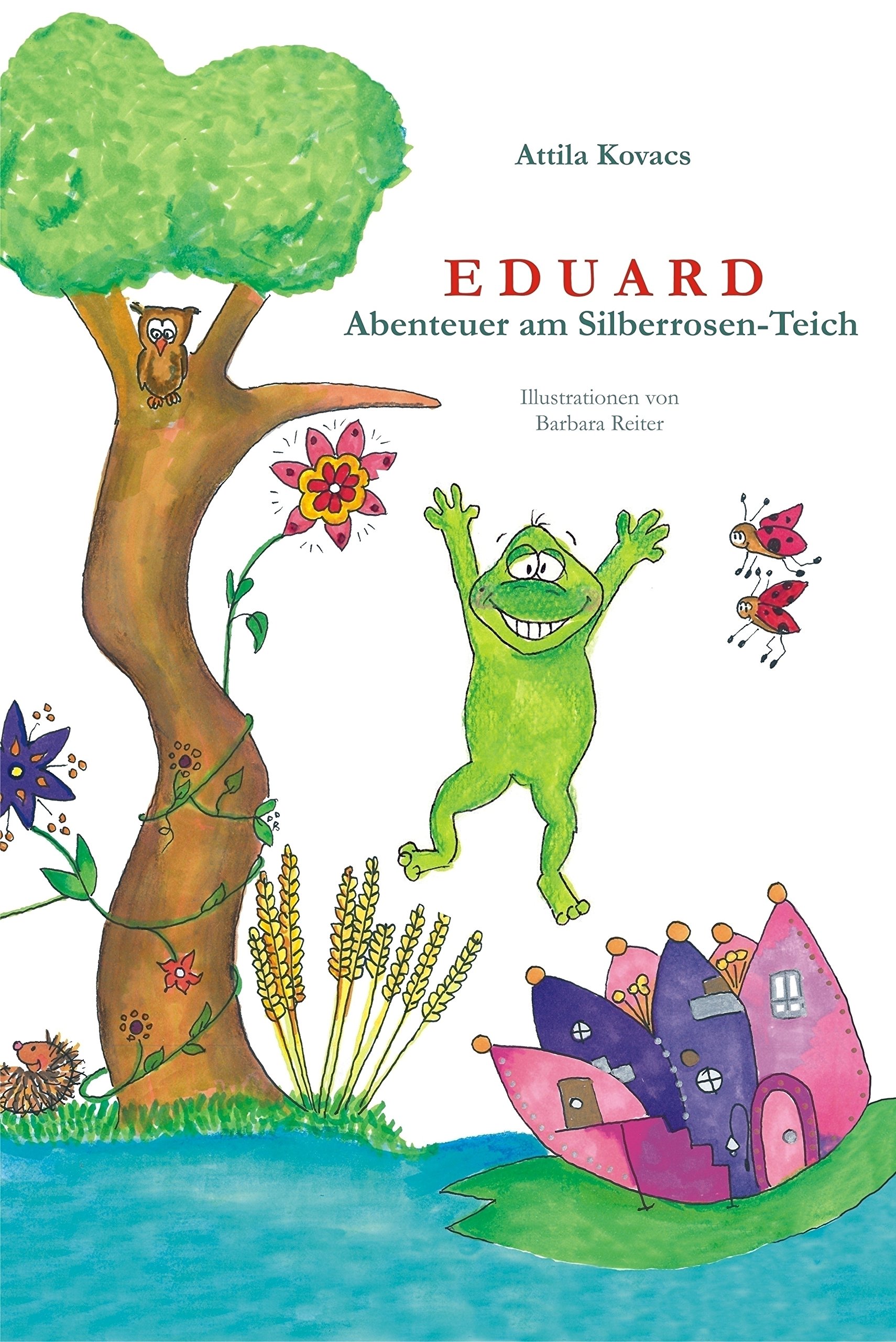 Eduard: Abenteuer am Silberrosen-Teich (Eduard - Abenteuer am Silberrosen-Teich 1) (German Edition)
