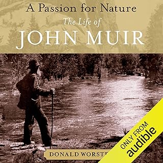 A Passion for Nature: The Life of John Muir
