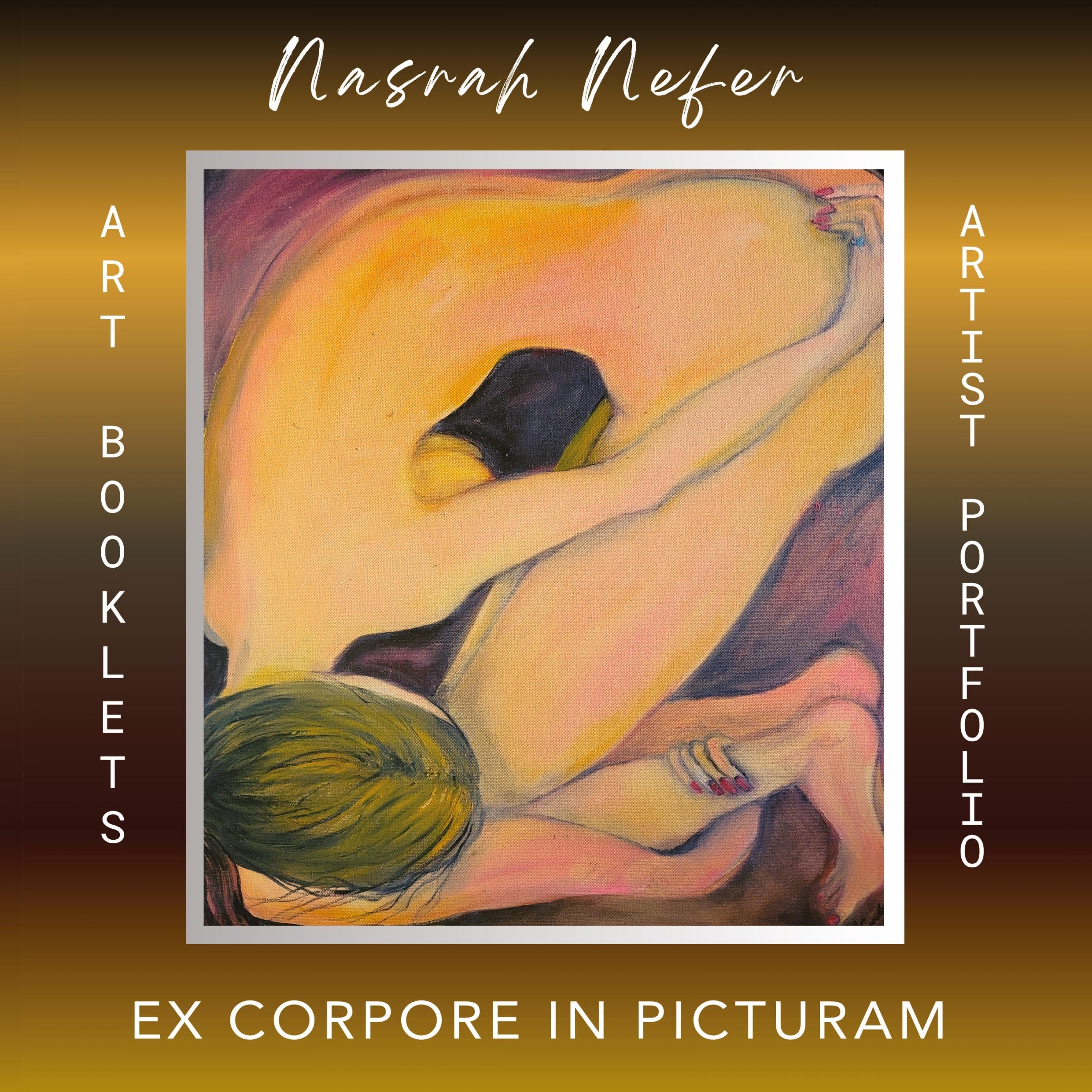Nasrah Nefer "Ex Corpore in Picturam": Art Booklets Serie Volume III/2 Portfolio
