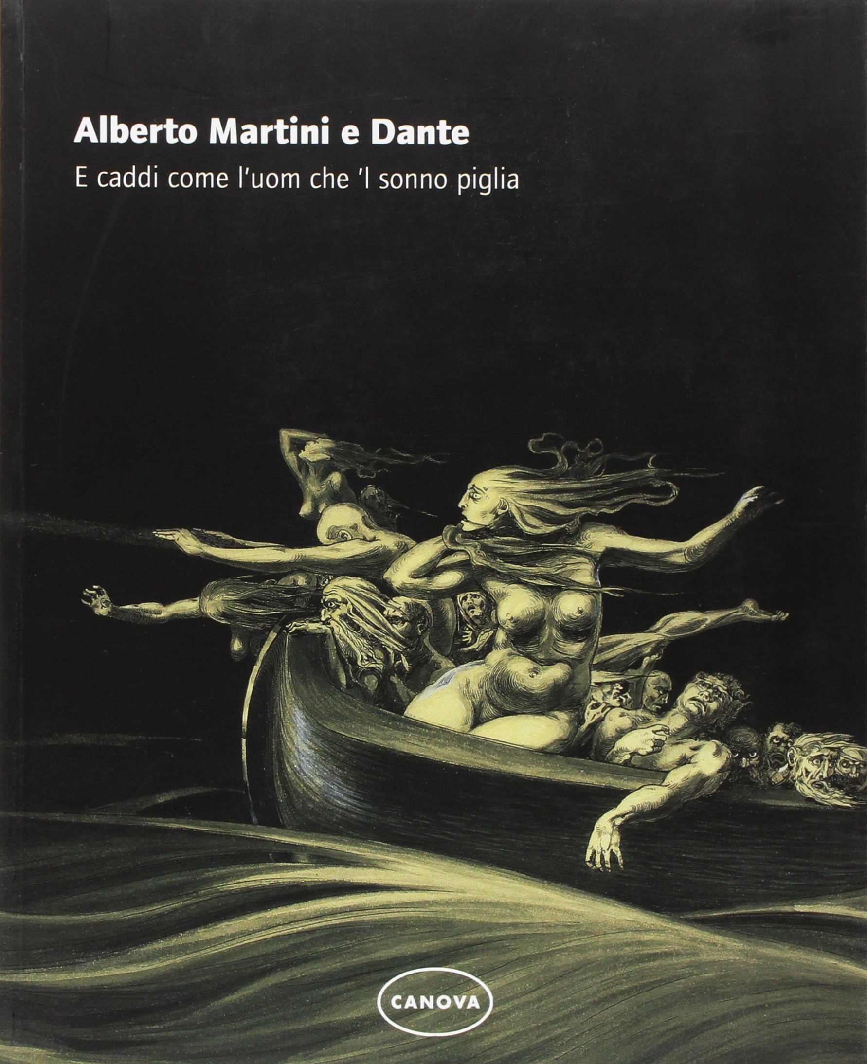 Alberto Martini E Dante. E Caddi Come L'uom Che 'L Sonno Piglia - 4