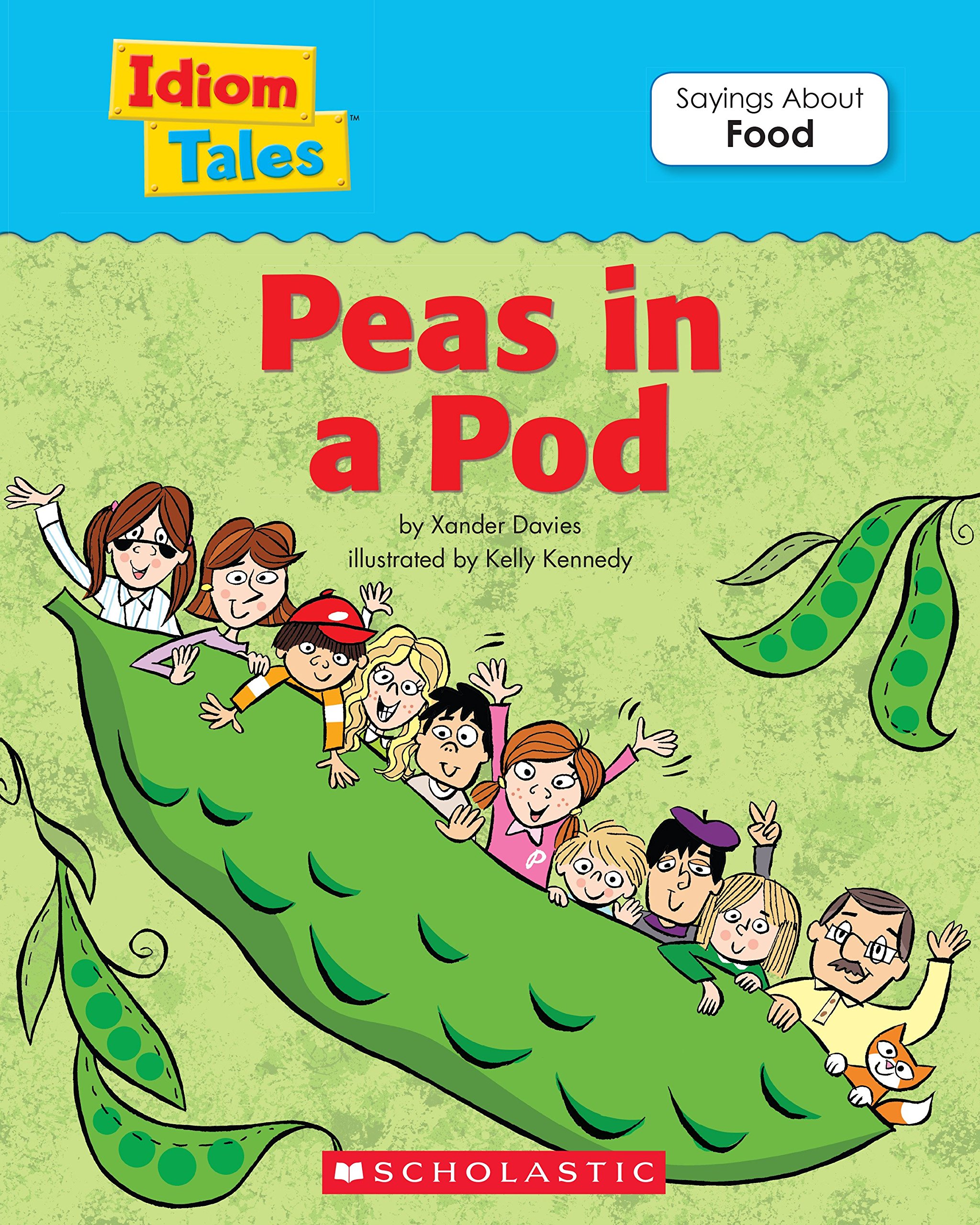 Idiom Tales: Peas in a Pod (Idiom Tales Series)