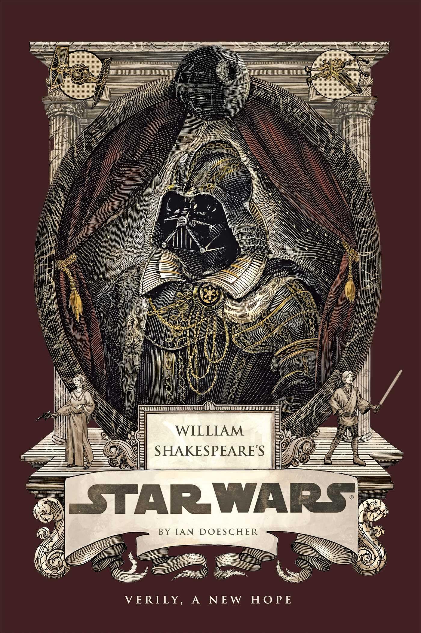 William Shakespeare's Star Wars: Verily, A New Hope (Shakespeare Star Wars: Prequel Trilogy, 4)
