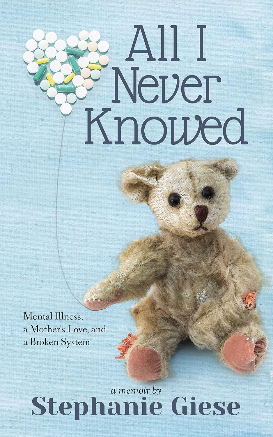 All I Never Knowed: Mental Illness, a Mother's Love, and a Broken System
