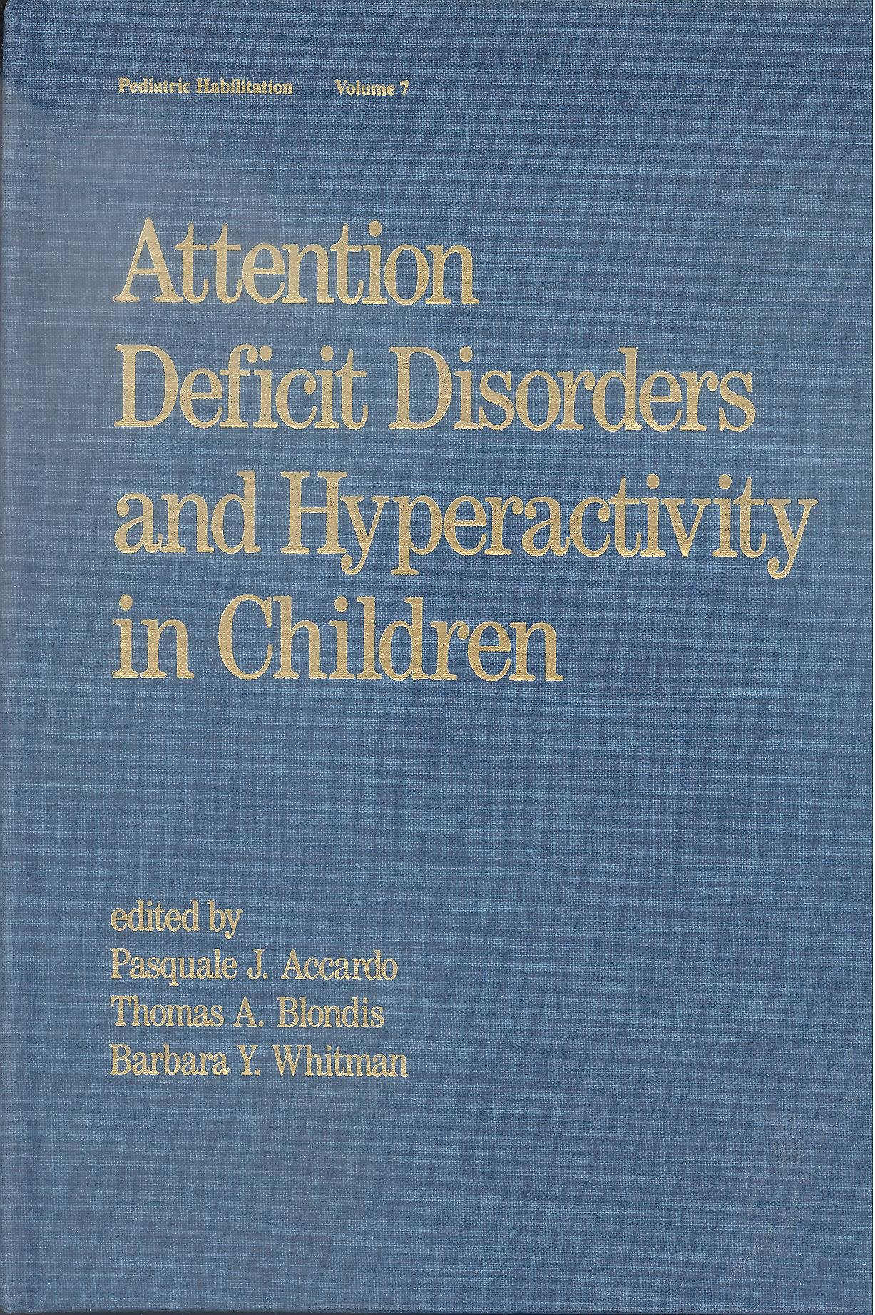 Buy Attention Deficit Disorders and Hyperactivity in Children: Early Diagnosis and Intervention: 7 (Paediatric Habilitation) — BookShops.in