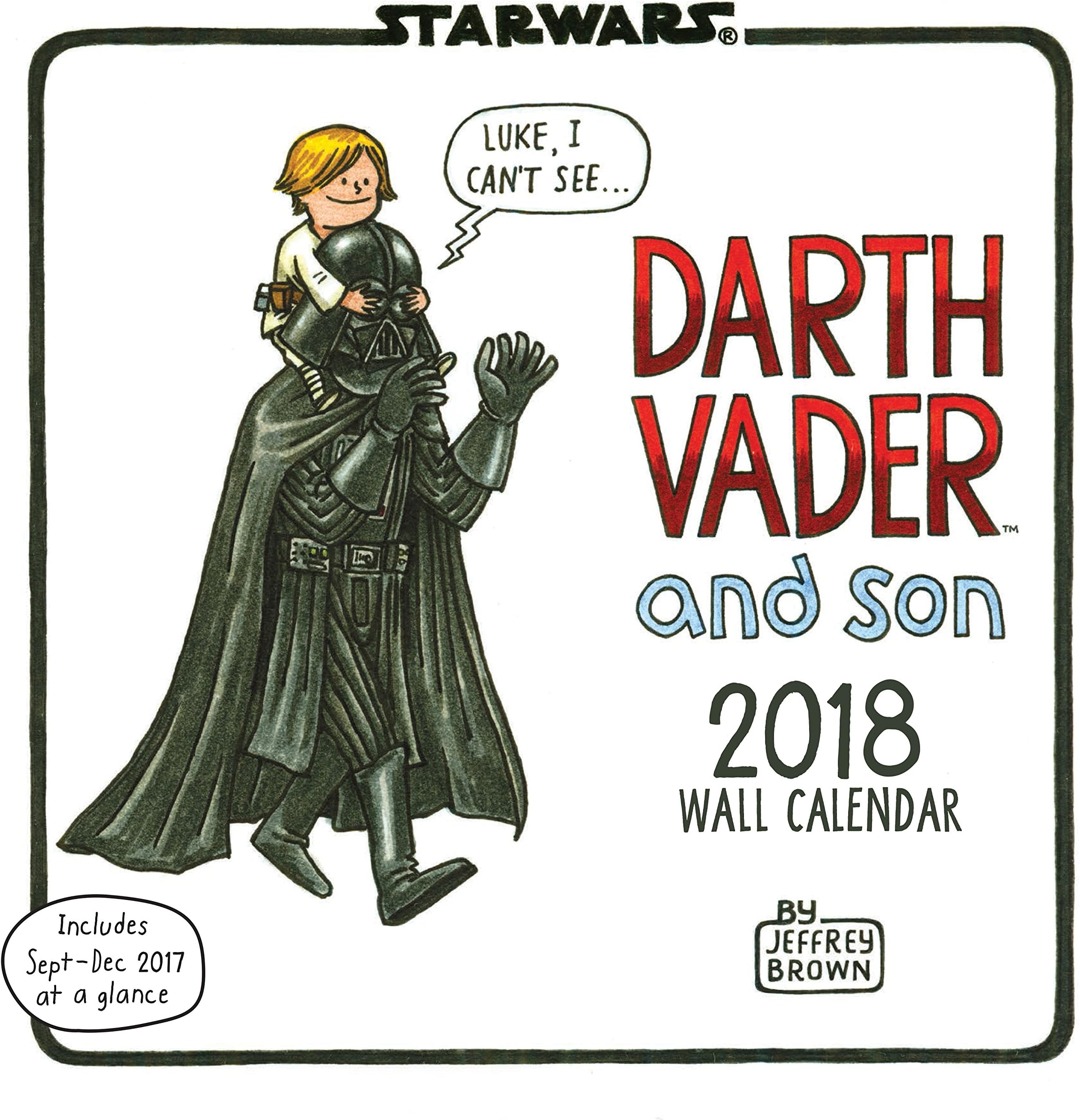 Star Wars Darth Vader and Son 2018 Wall Calendar Calendar – Wall Calendar, August 1, 2017