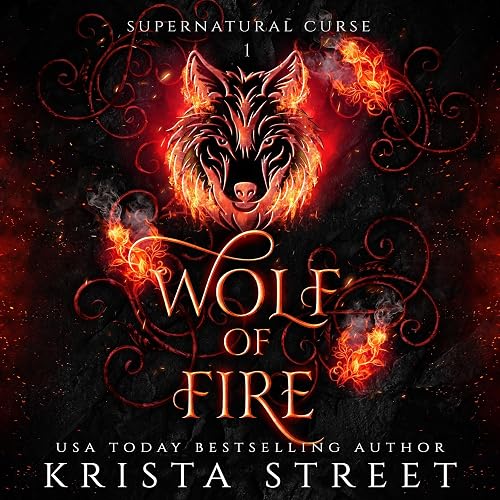 Cover of Wolf of Fire: Supernatural Curse, Book 1