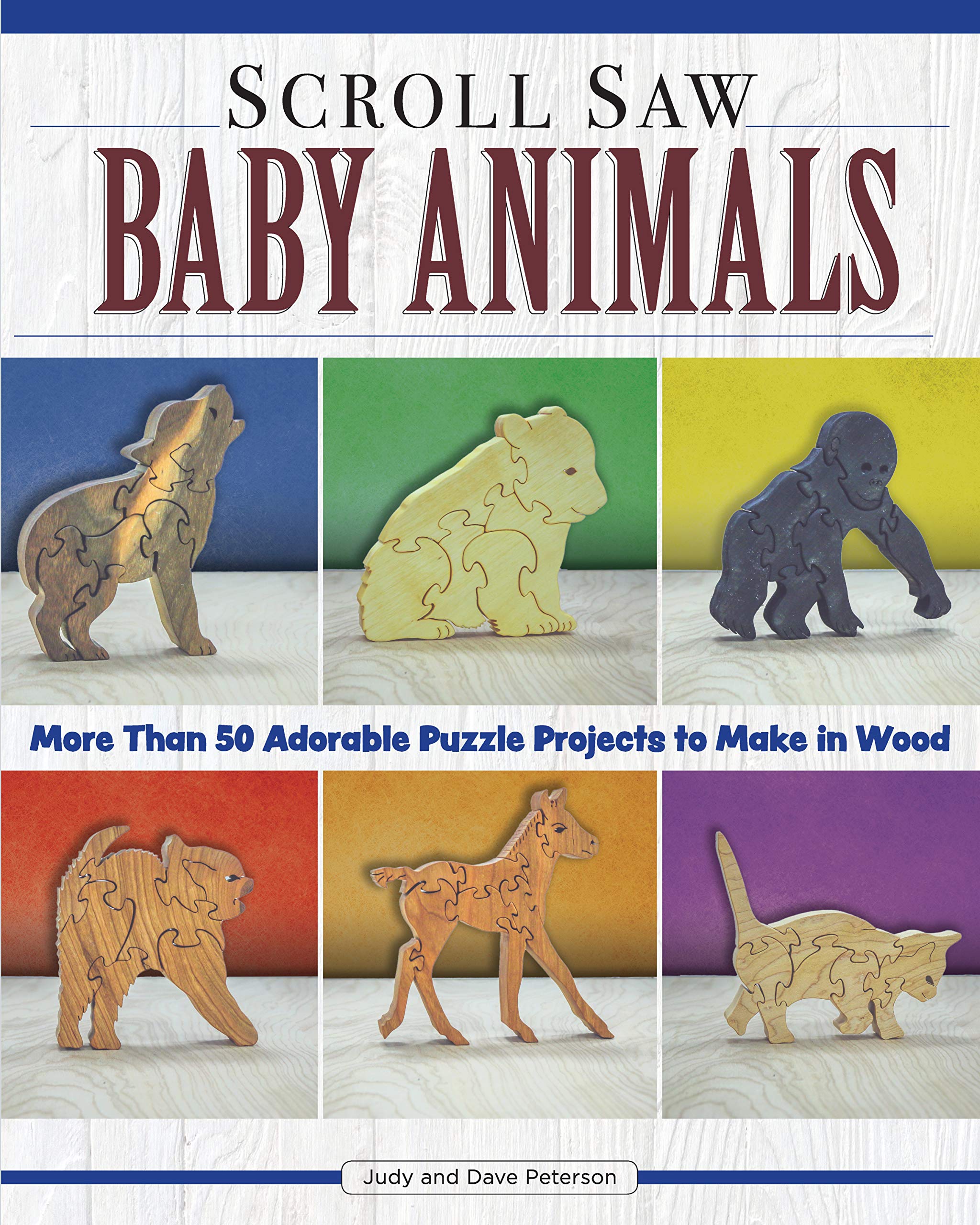 Scroll Saw Baby Animals: More Than 50 Adorable Puzzle Projects to Make in Wood
