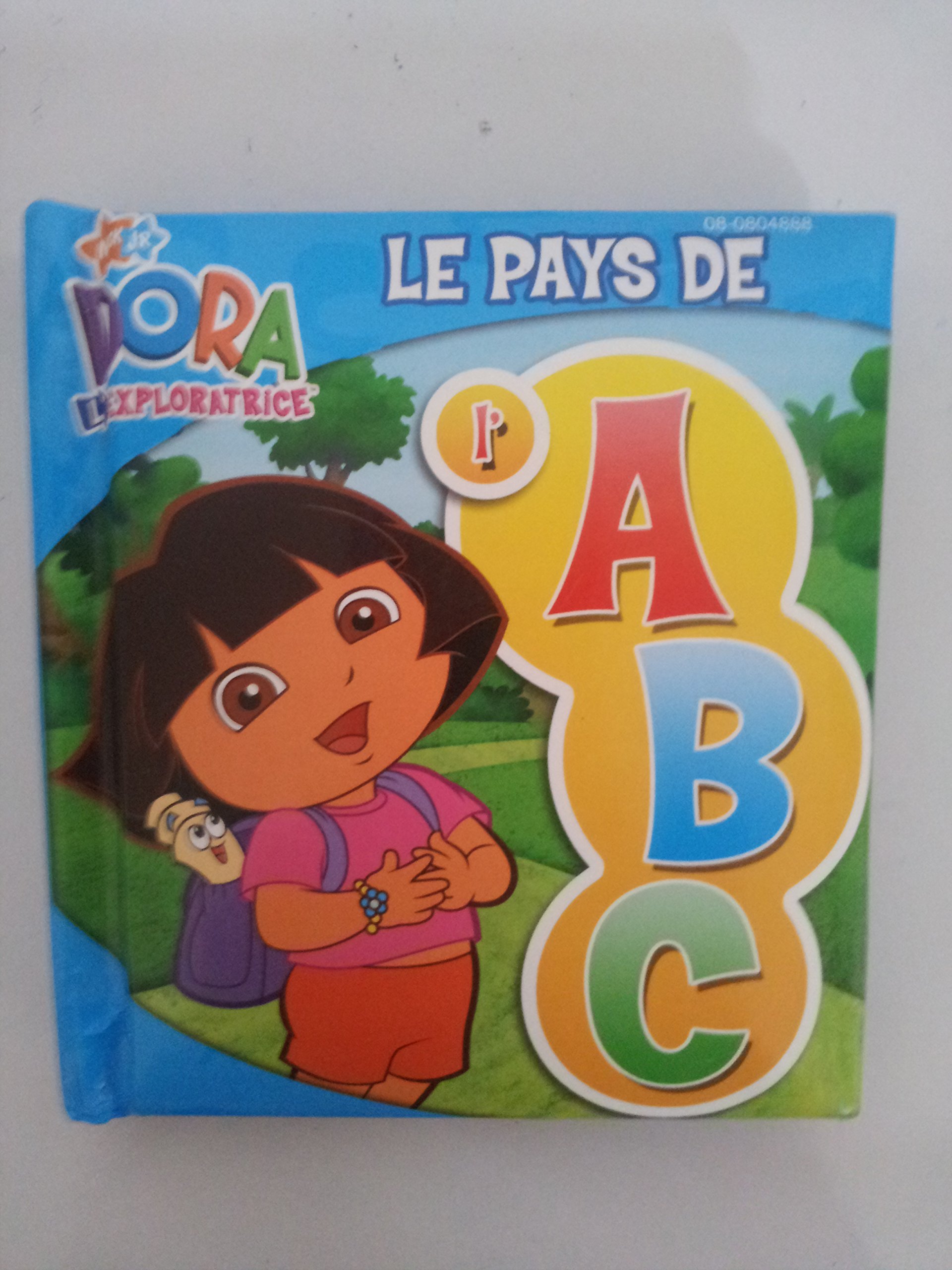 Le Pays de l'ABC (Dora l'Exploratrice) [Unknown Binding]