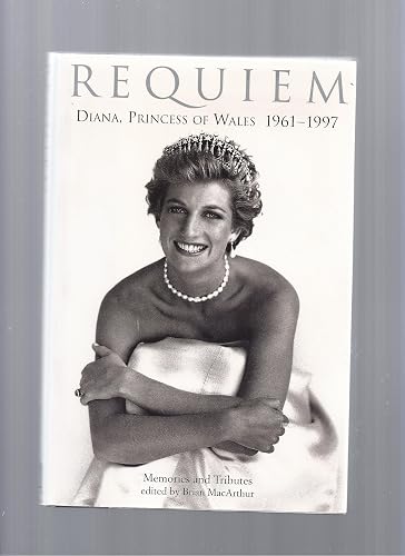 Requiem: Diana, Princess of Wales 1961-1997 Memories and Tributes